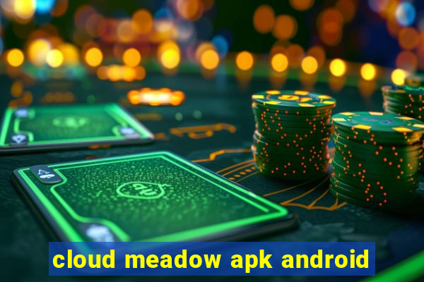 cloud meadow apk android